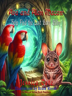 cover image of Ava and Alan Macaw Help Find the Lost Baby Bilby